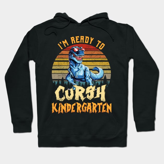 I'm Ready To Crush Kindergarten Dinosaur Back To School Hoodie by bunnierosoff21835